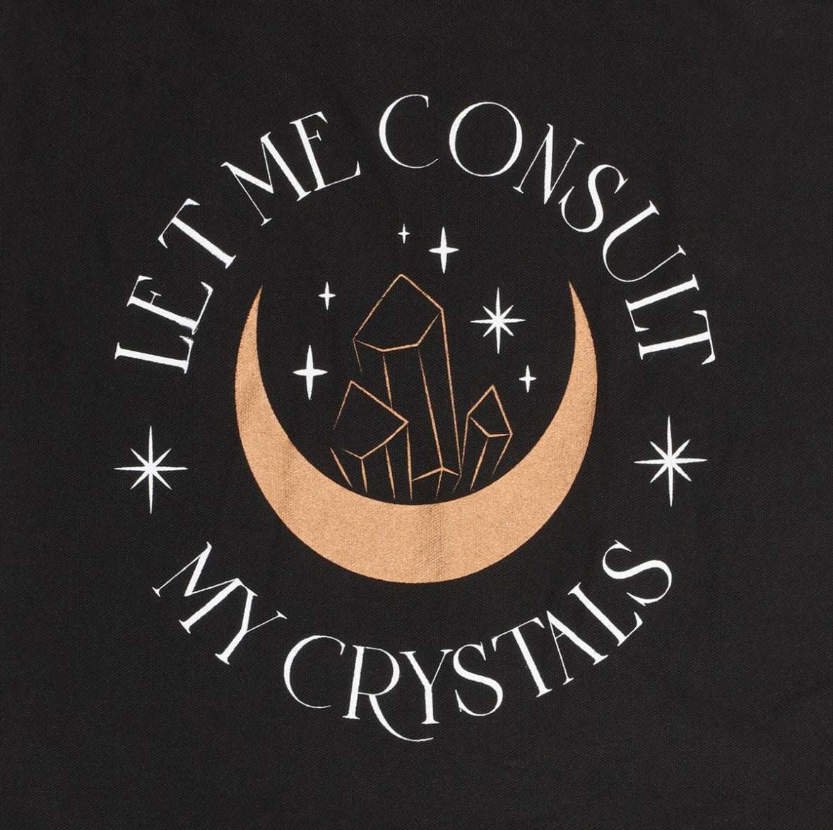 🔮 ‘Let Me Consult My Crystals’ Black Polycotton Tote Bag